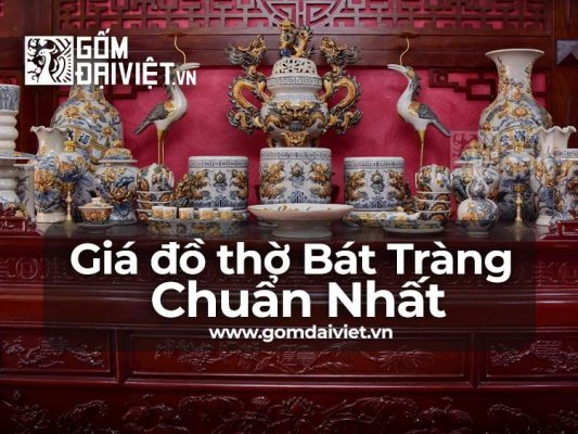 Giá bộ đồ thờ bát tràng đầy đủ bằng gốm sứ chuẩn nhất