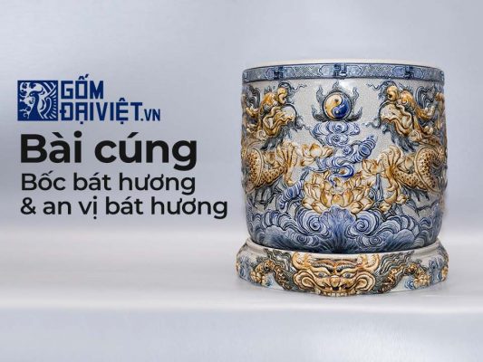 Cách thực hiện, bài cúng bốc bát hương, an vị bát hương.