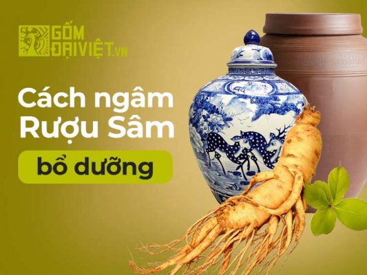 Cách ngâm rượu sâm tươi ngon tại nhà