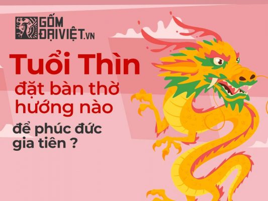 Tuổi thìn đặt bàn thờ hướng nào
