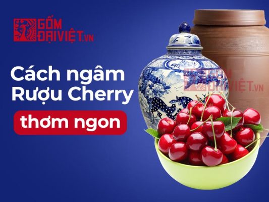 Cách ngâm rượu cherry thơm ngon