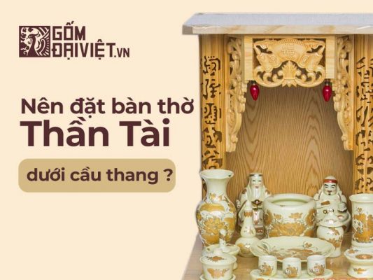 Đặt bàn thờ thần tài dưới cầu thang