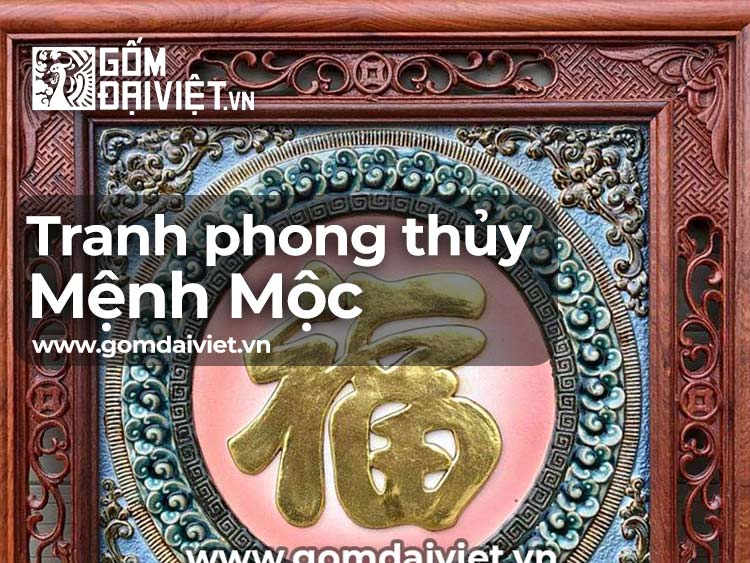 Tranh phong thủy cho người mệnh Mộc treo ở đâu tài lộc dồi dào? 