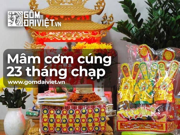 Cách chuẩn bị Mâm Cơm Cúng 23 tháng chạp đầy đủ như thế nào ?