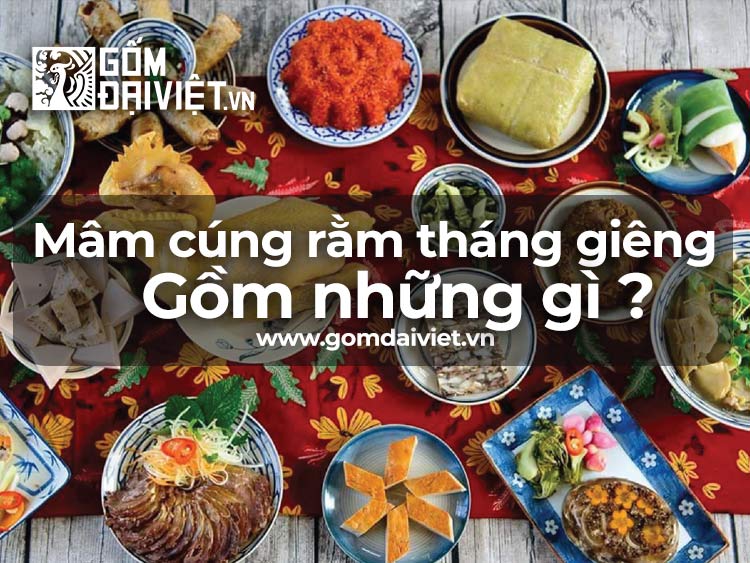 Mâm cơm cúng rằm tháng Giêng đầy đủ và trọn vẹn gồm những gì? 