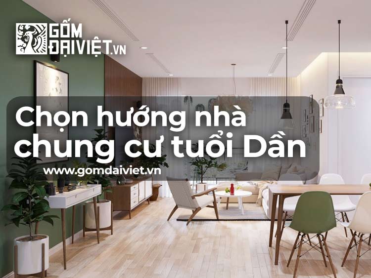 Cách chọn hướng nhà chung cư theo tuổi dần đúng phong thủy