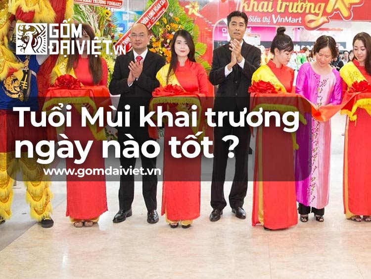 Người Tuổi Mùi khai trương ngày nào tốt nhất trong năm? 