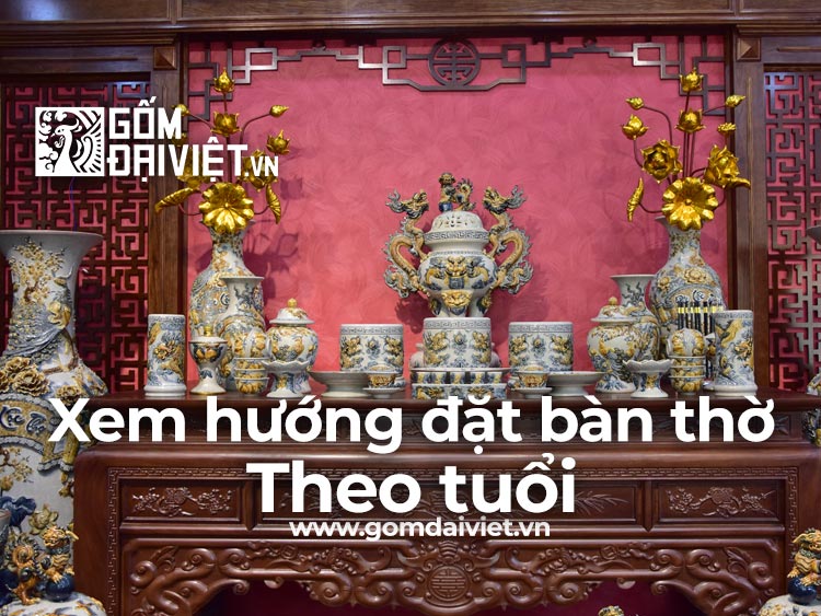 Xem hướng đặt bàn thờ theo tuổi 12 con giáp