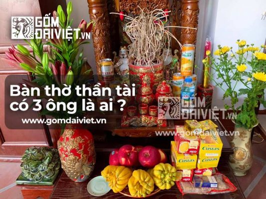 Bàn thờ thần tài có 3 ông là ai ?