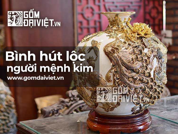 chọn màu Bình Hút Tài Lộc Cho Người Mệnh Kim