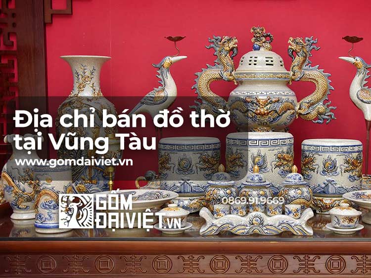 Địa chỉ bán đồ thờ cúng tại Vũng Tàu