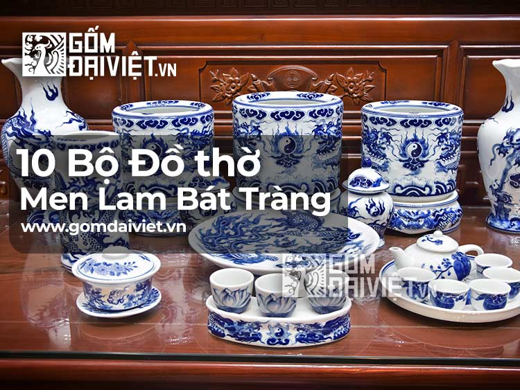 Đồ Thờ Men Lam Gia Tiên gốm sứ Bát Tràng