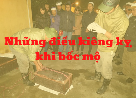 những kiêng kỵ khi bốc mộ